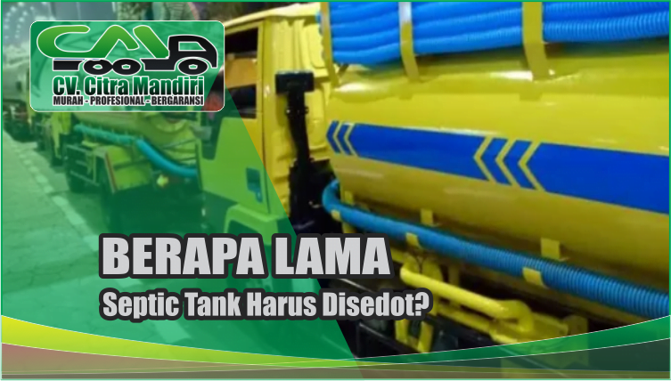 berapa lama septic tank harus disedot berapa lama septic tank harus disedot