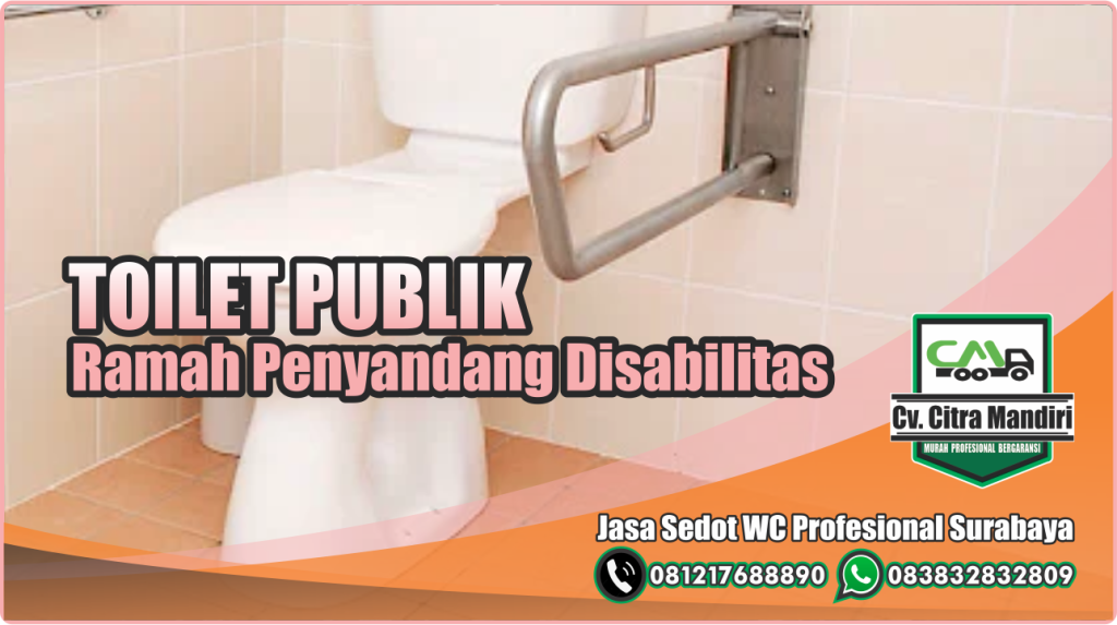 Toilet Publik Ramah Penyandang Disabilitas Jasa Sedot WC Profesional Surabaya Toilet Publik Ramah Penyandang Disabilitas Jasa Sedot WC Profesional Surabaya