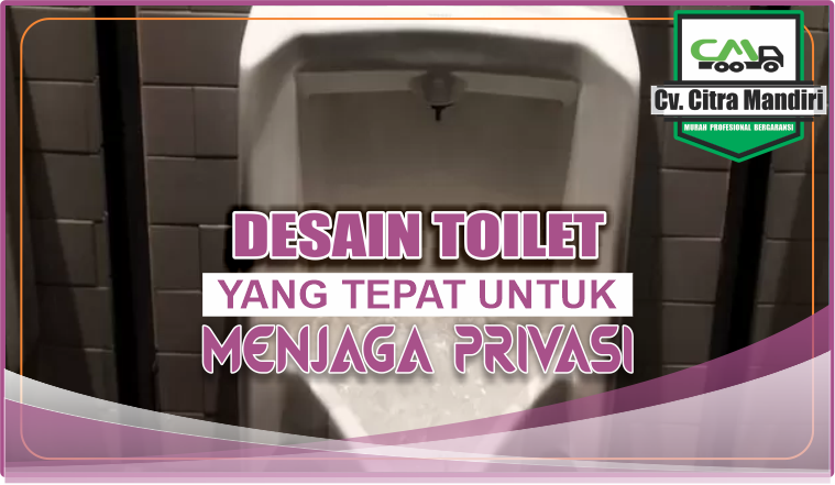 desain toilet yang tepat untuk menjaga privasi