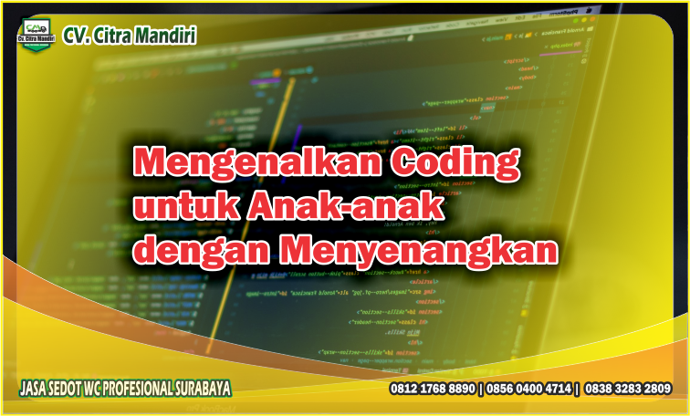 Mengenalkan Coding untuk Anak-anak dengan Menyenangkan Mengenalkan Coding untuk Anak-anak dengan Menyenangkan