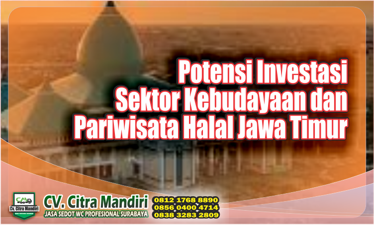 Potensi Pariwisata Halal Jawa Timur  Potensi Pariwisata Halal Jawa Timur