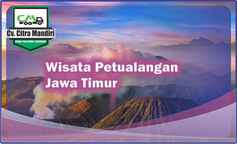 wisata petualang jawa timur wisata petualang jawa timur