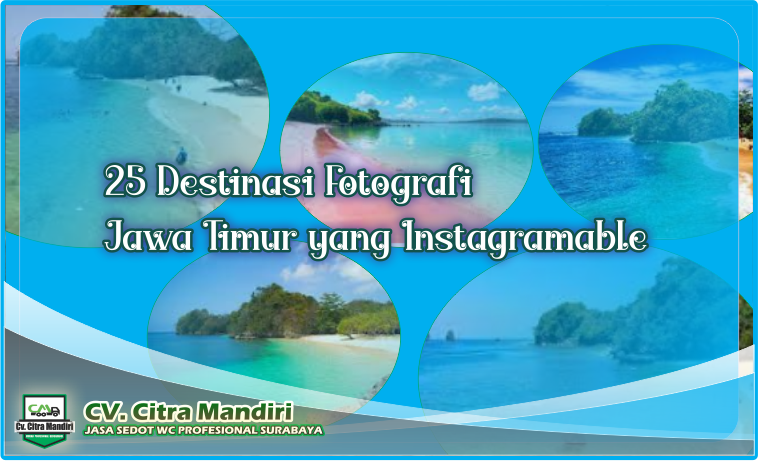 25 Destinasi Fotografi Jawa Timur yang Instagramable 25 Destinasi Fotografi Jawa Timur yang Instagramable