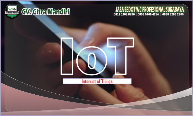 Apa itu Internet of Things (IoT)? Bagaimana IoT Mempengaruhi Kehidupan Sehari-hari?