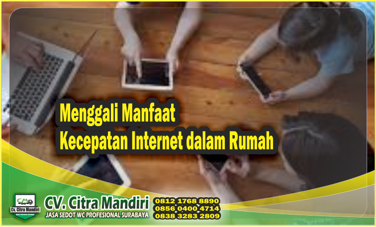 MENGGALI MANFAAT KECEPATAN INTERNET DI RUMAH MENGGALI MANFAAT KECEPATAN INTERNET DI RUMAH