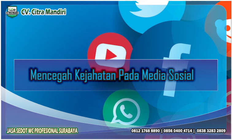 mencegah kejahatan pada media sosial mencegah kejahatan pada media sosial