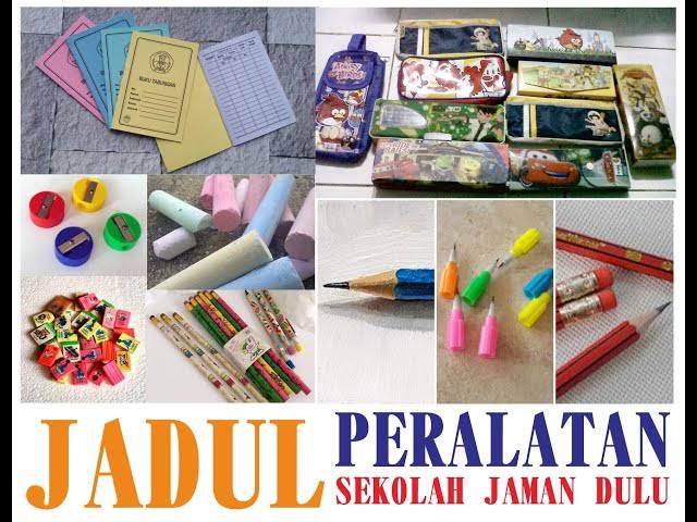 Nostalgia Peralatan Sekolah Jadul